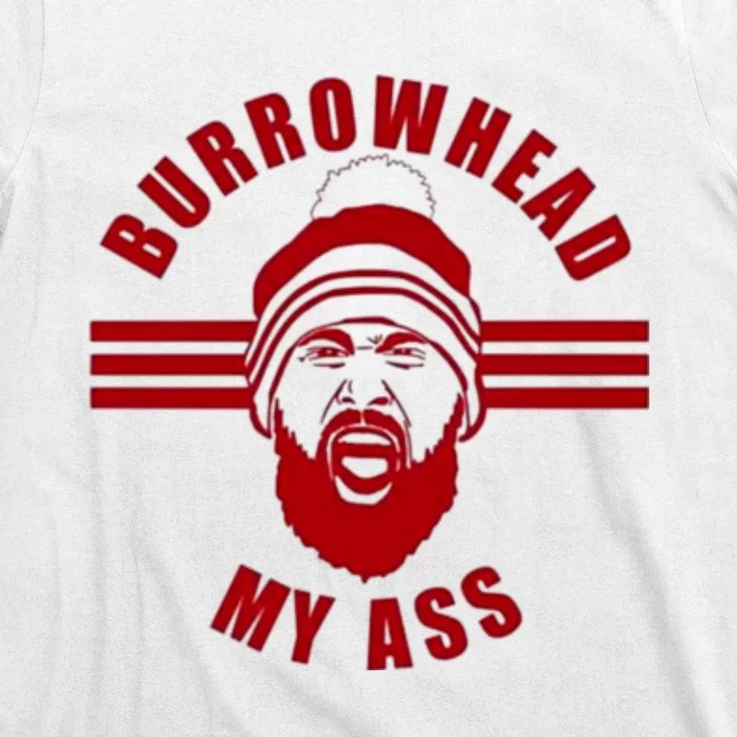 Burrowhead My Ass Funny Football Fans T-Shirt