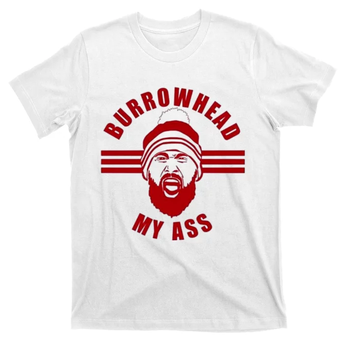 Burrowhead My Ass Funny Football Fans T-Shirt