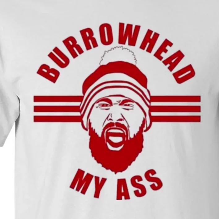 Burrowhead My Ass Funny Football Fans Tall T-Shirt