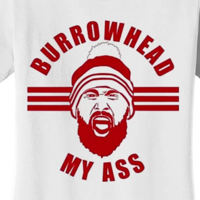 Burrowhead My Ass Funny Football Fans Women's T-Shirt