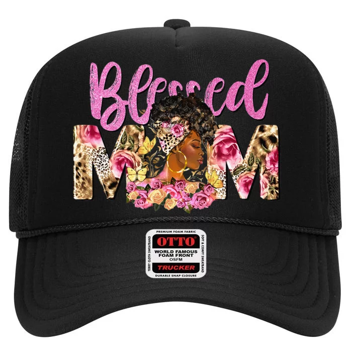 Blessed Mom Afro Woman Black Woman Floral Mom Mothers Day High Crown Mesh Trucker Hat