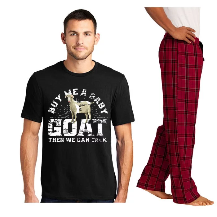 Buy Me A Baby Goat Then We Can Talk Pajama Set