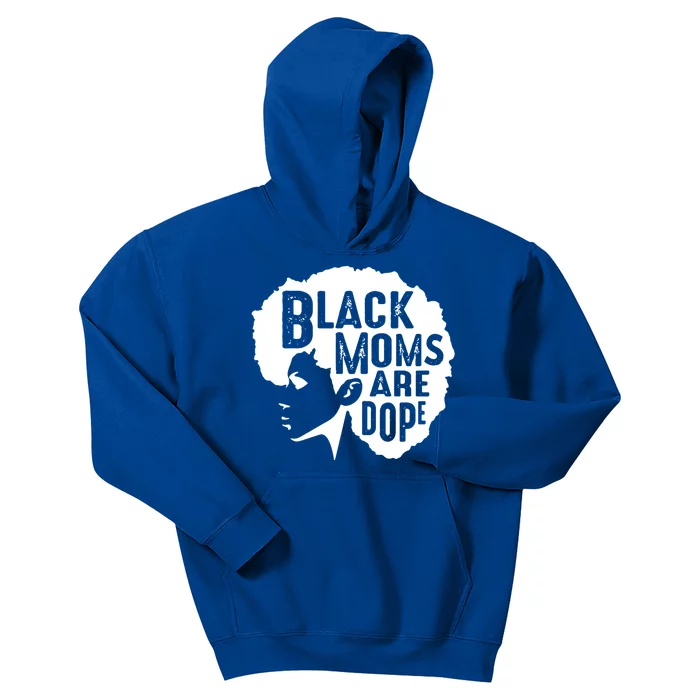 Black Moms Are Dope Funny Afro African American Mothers Day Gift Kids Hoodie