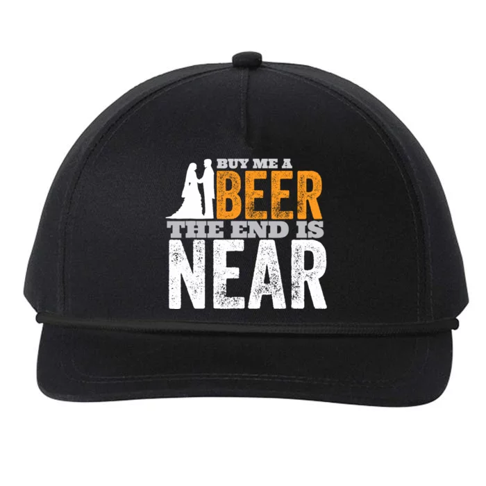 Buy Me A Beer The End Is Near Funny Getting Married Groom Snapback Five-Panel Rope Hat