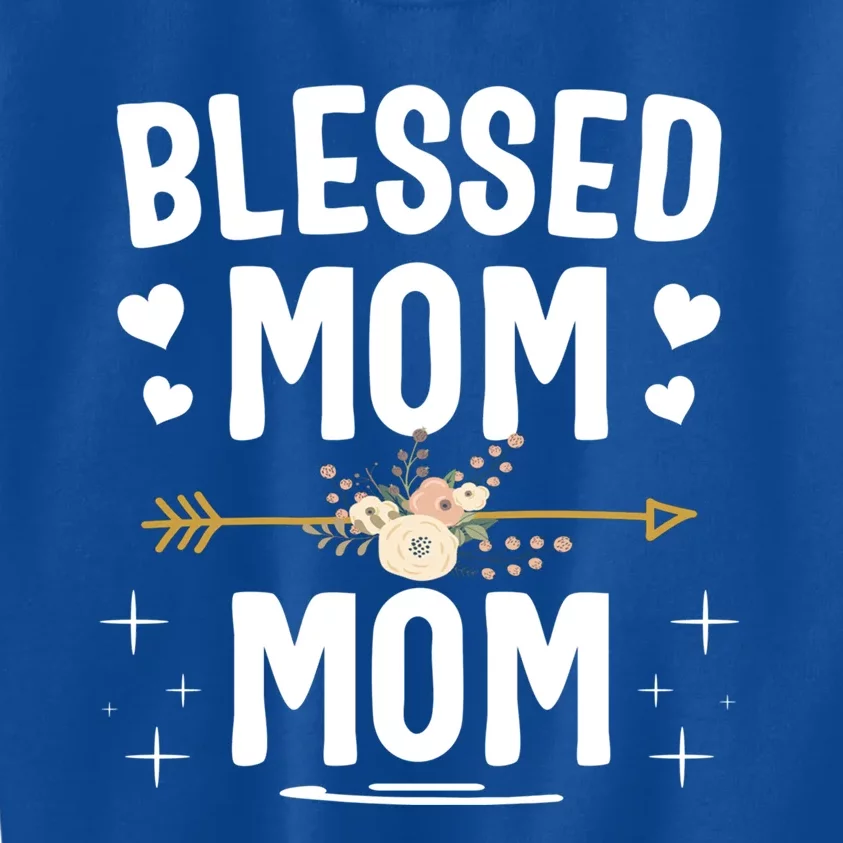 Blessed Mom And Mom Mothers Day Great Gift Kids Sweatshirt