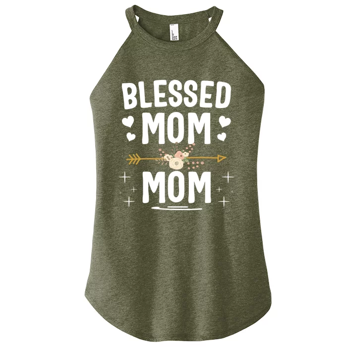 Blessed Mom And Mom Mothers Day Great Gift Women’s Perfect Tri Rocker Tank