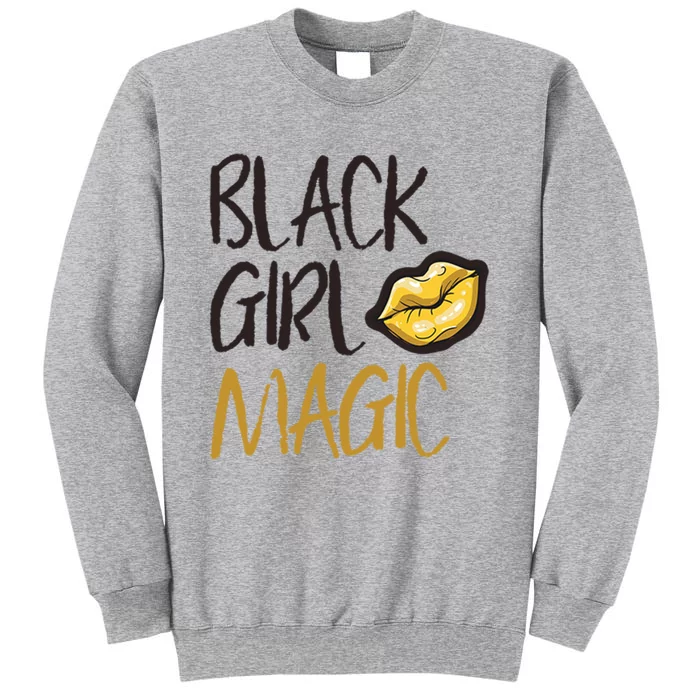 Black Magic Afrocentric African American Gift Tall Sweatshirt