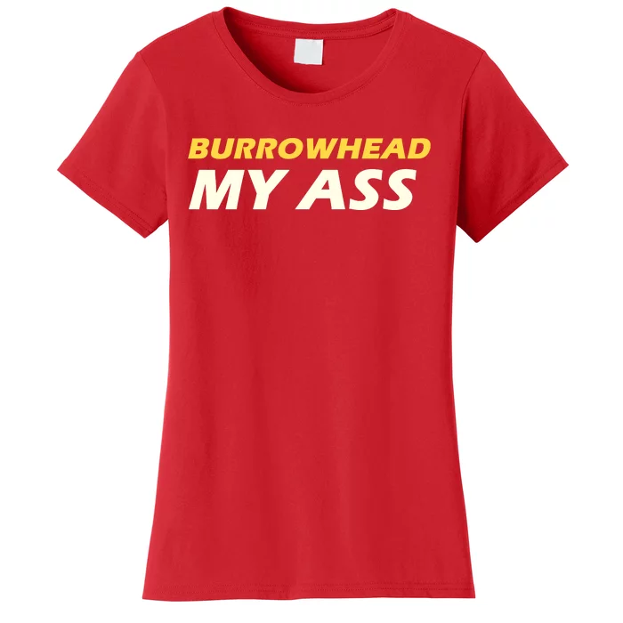 Burrowhead My Ass Design Women's T-Shirt