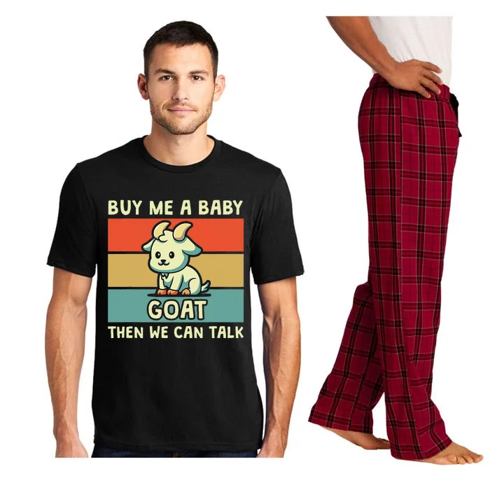 Buy Me A Baby Goat Then We Can Talk Funny Farmer Goat Pajama Set