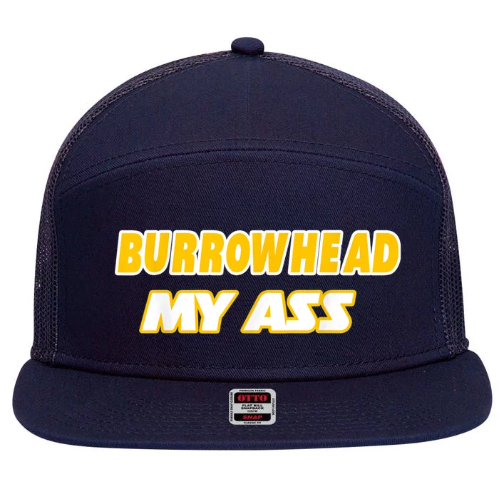 Burrowhead My Ass Funny Football Fan Tailgate Design 7 Panel Mesh Trucker Snapback Hat