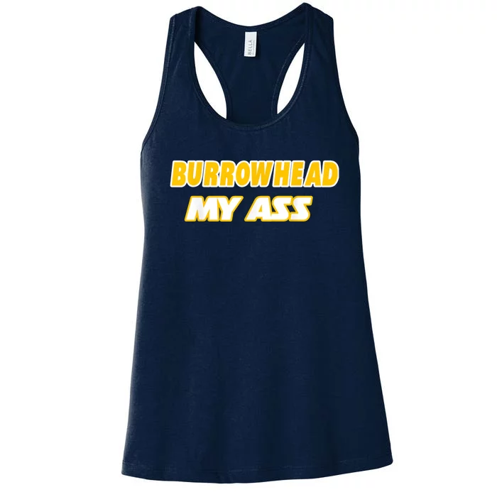 Burrowhead My Ass Funny Football Fan Tailgate Design Women's Racerback Tank