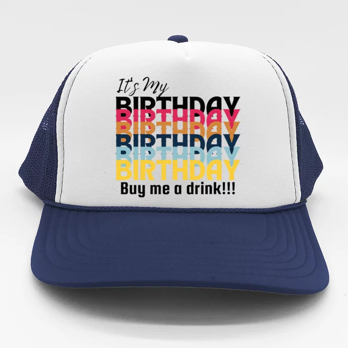 Buy Me A Drink Trucker Hat