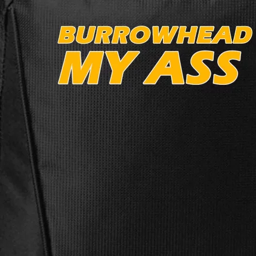 Burrowhead My Ass Shirts City Backpack