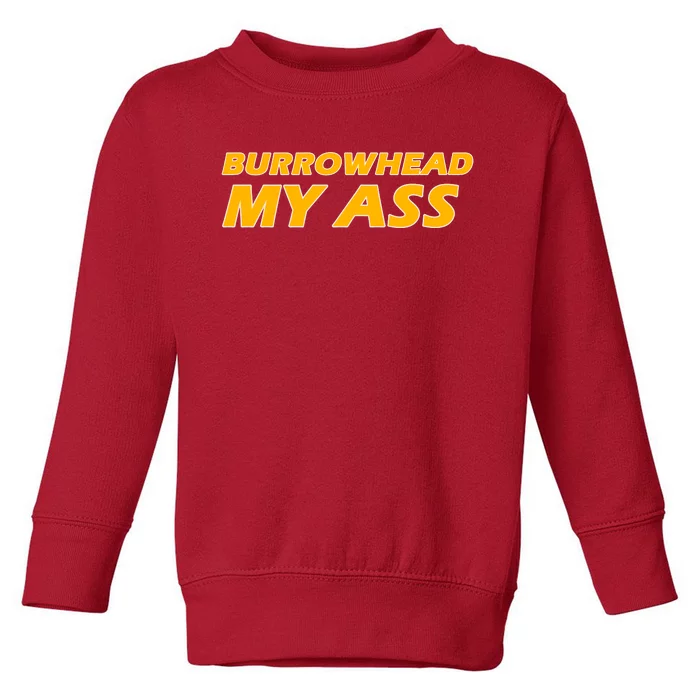 Burrowhead My Ass Shirts Toddler Sweatshirt