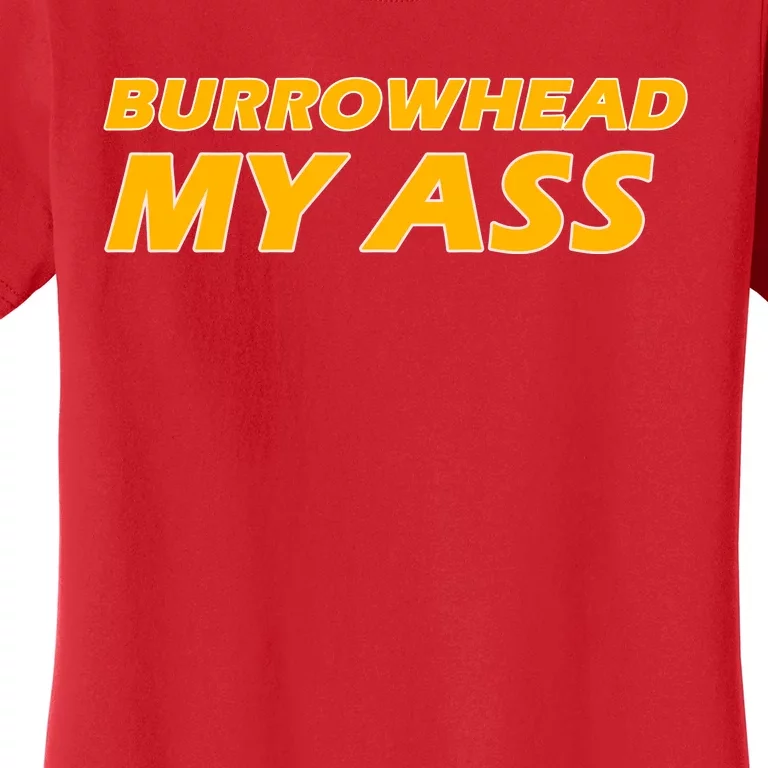 Burrowhead My Ass Shirts Women's T-Shirt