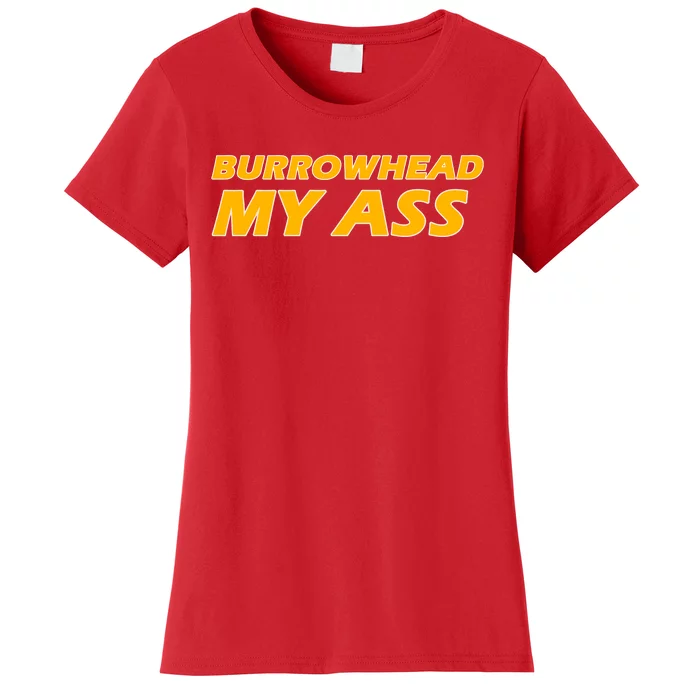 Burrowhead My Ass Shirts Women's T-Shirt