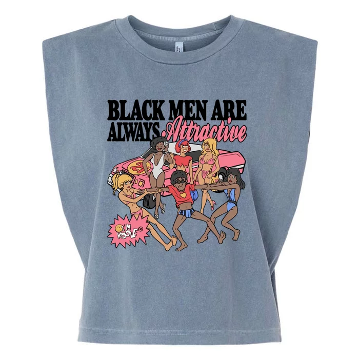 Black Men Are Always Attractive Garment-Dyed Women's Muscle Tee