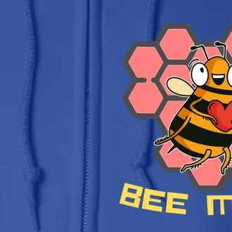 Bee Mine A Valentine's Day Gift For Beekeepers Or Bee Lovers Great Gift Full Zip Hoodie