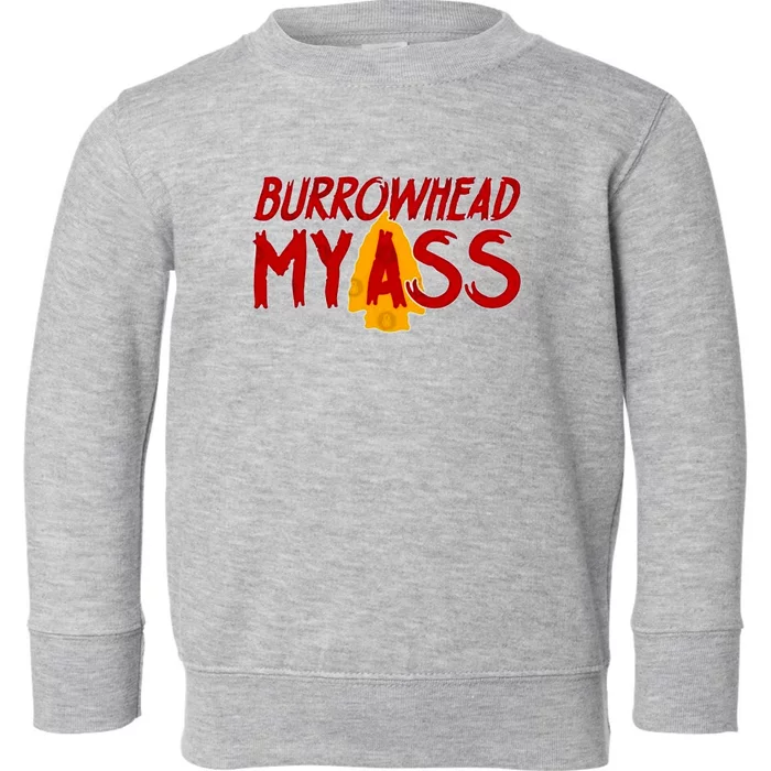 Burrowhead My Ass Toddler Sweatshirt