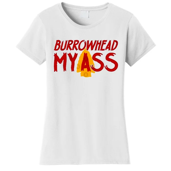 Burrowhead My Ass Women's T-Shirt