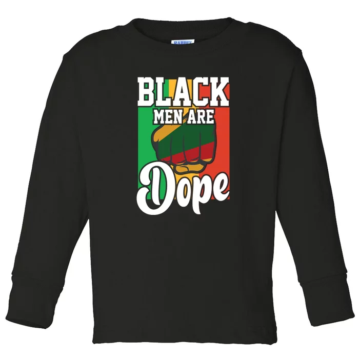 Black Man Are Dope Black History Month Gift Toddler Long Sleeve Shirt