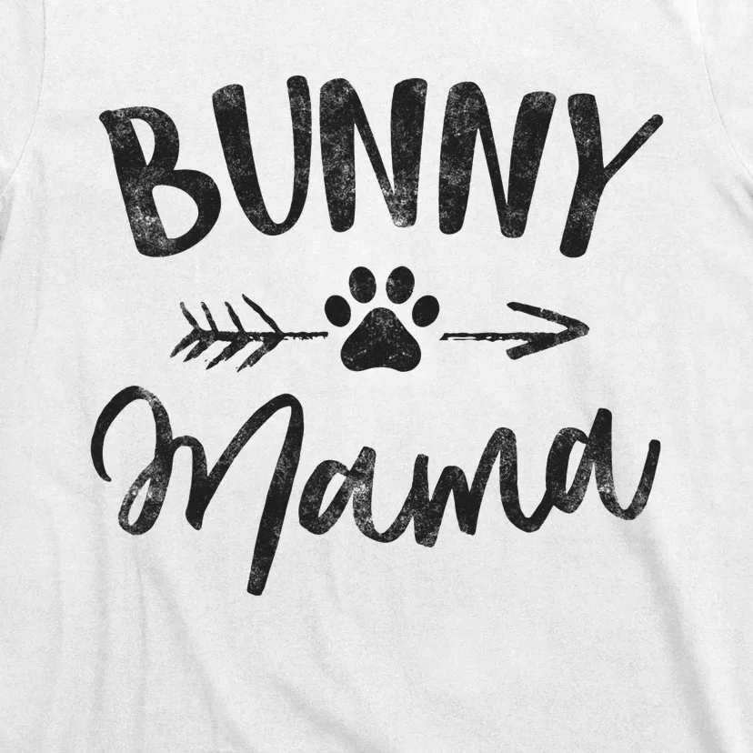 Bunny Mama Animal Lovers Pet Owner Gifts Rabbit Mom T-Shirt