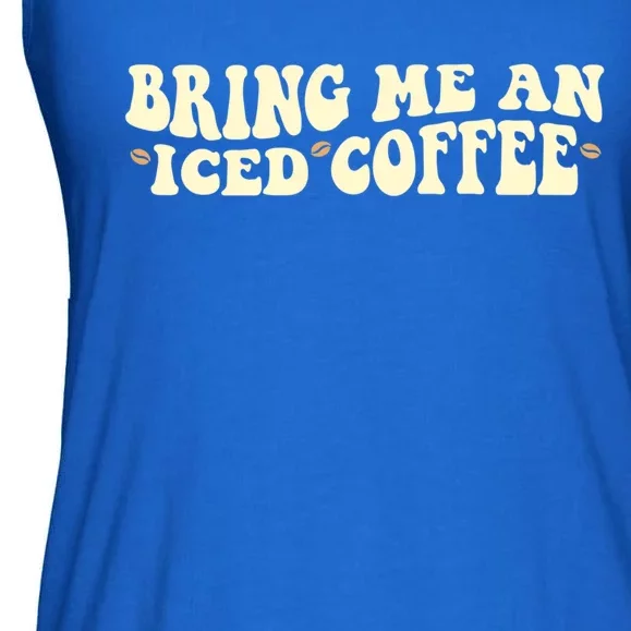 Bring Me An Iced Coffee National Coffee Day Gift Ladies Essential Flowy Tank