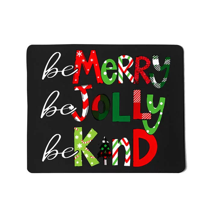 Be Merry Be Jolly Be Kind Christmas Teacher Student Xmas Pjs Mousepad