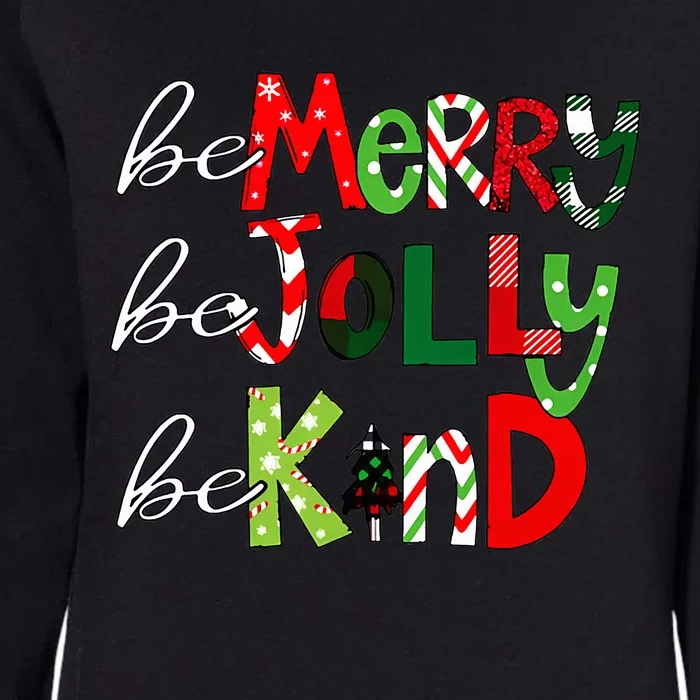 Be Merry Be Jolly Be Kind Christmas Teacher Student Xmas Pjs Womens California Wash Sweatshirt