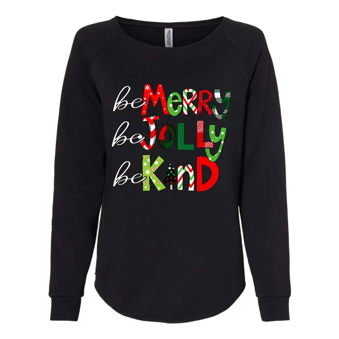 Be Merry Be Jolly Be Kind Christmas Teacher Student Xmas Pjs Womens California Wash Sweatshirt