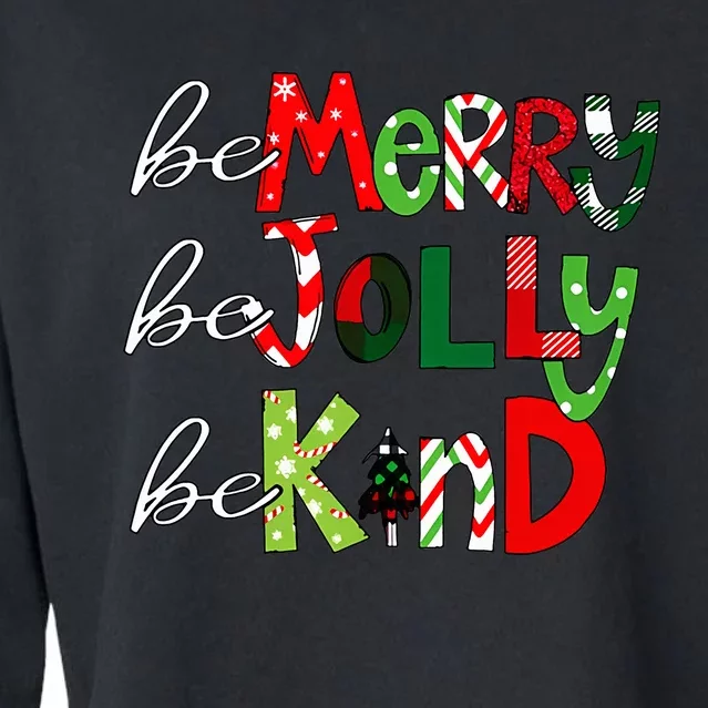 Be Merry Be Jolly Be Kind Christmas Teacher Student Xmas Pjs Cropped Pullover Crew