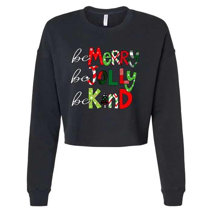 Be Merry Be Jolly Be Kind Christmas Teacher Student Xmas Pjs Cropped Pullover Crew