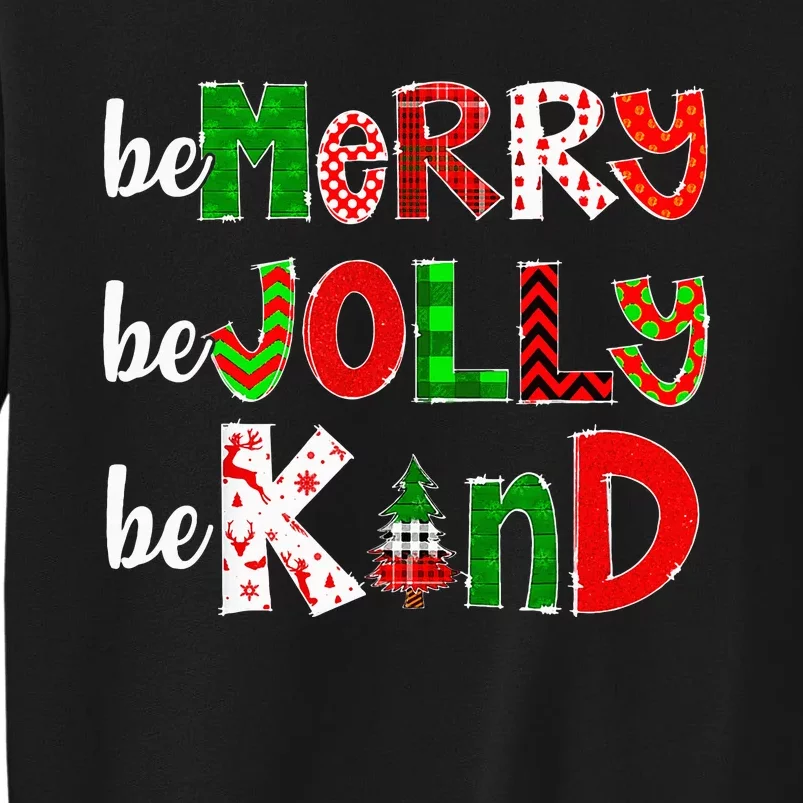 Be Merry Be Jolly Be Kind Merry Christmas Teacher Xmas Pjs Tall Sweatshirt