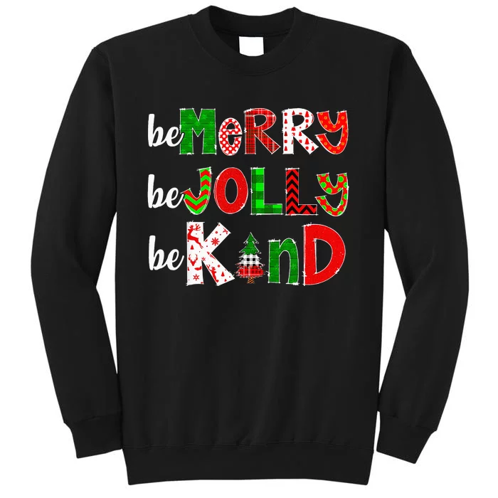 Be Merry Be Jolly Be Kind Merry Christmas Teacher Xmas Pjs Tall Sweatshirt