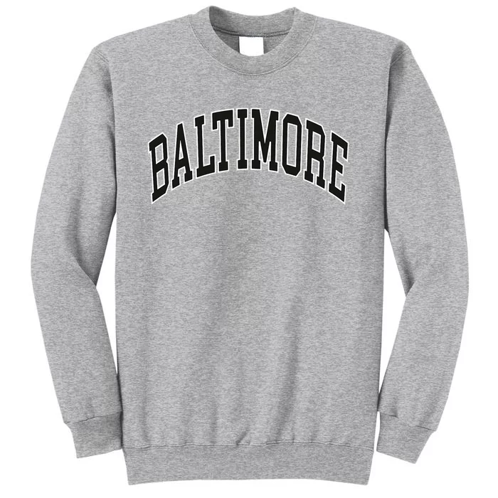 Baltimore Maryland Tall Sweatshirt