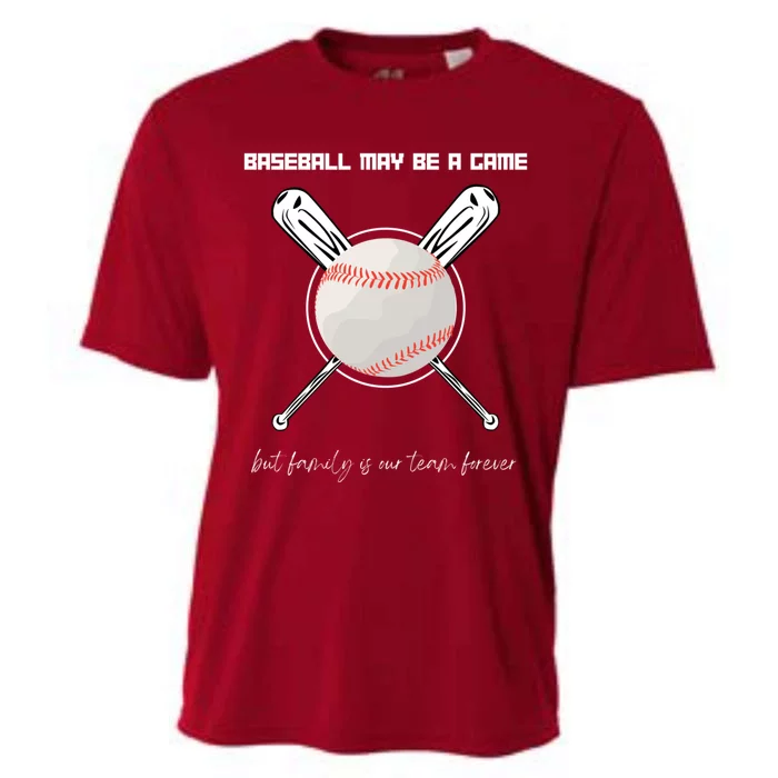 Baseball May Be A Game But Family Is Our Team Forever Gift Cooling Performance Crew T-Shirt