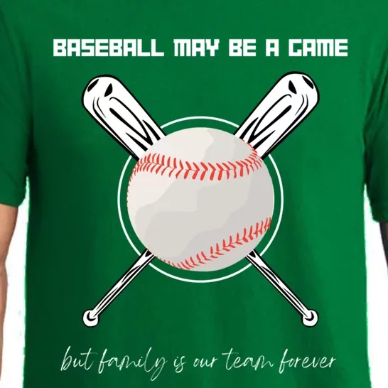 Baseball May Be A Game But Family Is Our Team Forever Gift Pajama Set