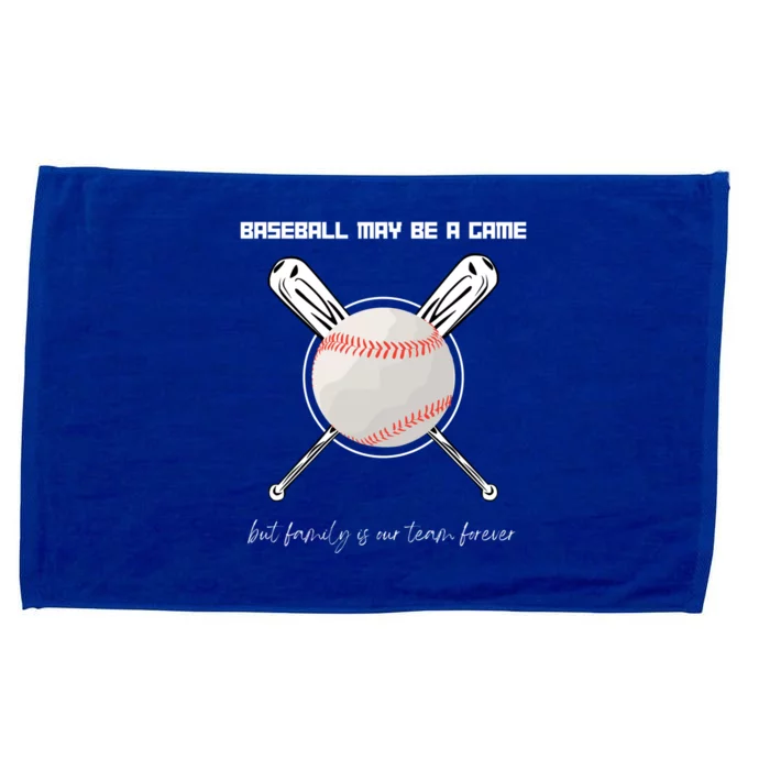 Baseball May Be A Game But Family Is Our Team Forever Gift Microfiber Hand Towel