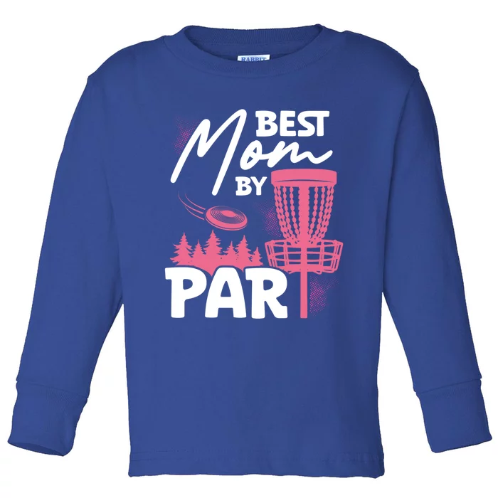 Best Mom By Par Ultimate Frisbee Gift Toddler Long Sleeve Shirt