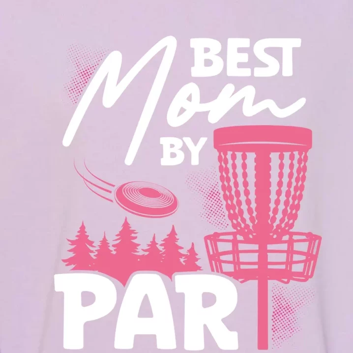 Best Mom By Par Ultimate Frisbee Gift Garment-Dyed Sweatshirt