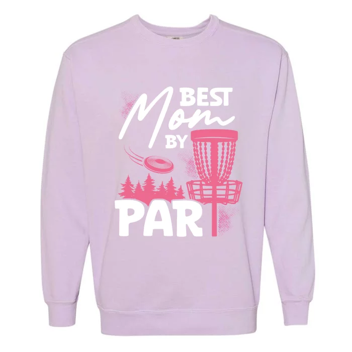 Best Mom By Par Ultimate Frisbee Gift Garment-Dyed Sweatshirt