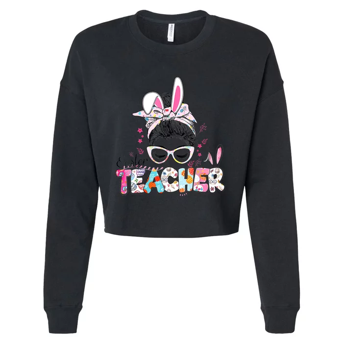 Bunny Messy Bun Easter Teacher Easter Day Girl Wo Cropped Pullover Crew