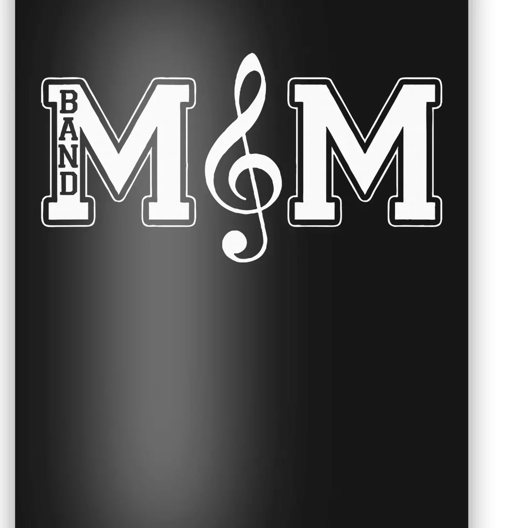 Band Mom Band Parent Gift For Band Fan Music Moms Poster