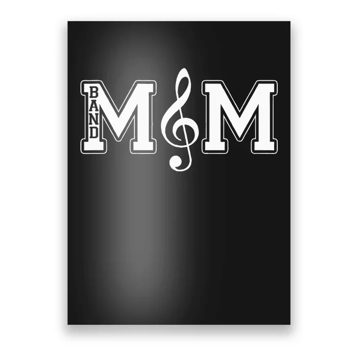 Band Mom Band Parent Gift For Band Fan Music Moms Poster