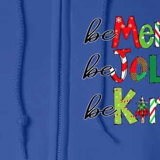 Be Merry Be Jolly Be Kind Christmas Tree Family Christmas Gift Full Zip Hoodie