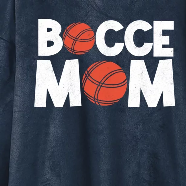 Bocce Mom Bocce Ball Player Mother Bocce Gift Hooded Wearable Blanket