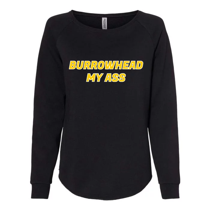 Burrowhead My Butt A*** Funny Football Fan Meme Kansas City Womens California Wash Sweatshirt