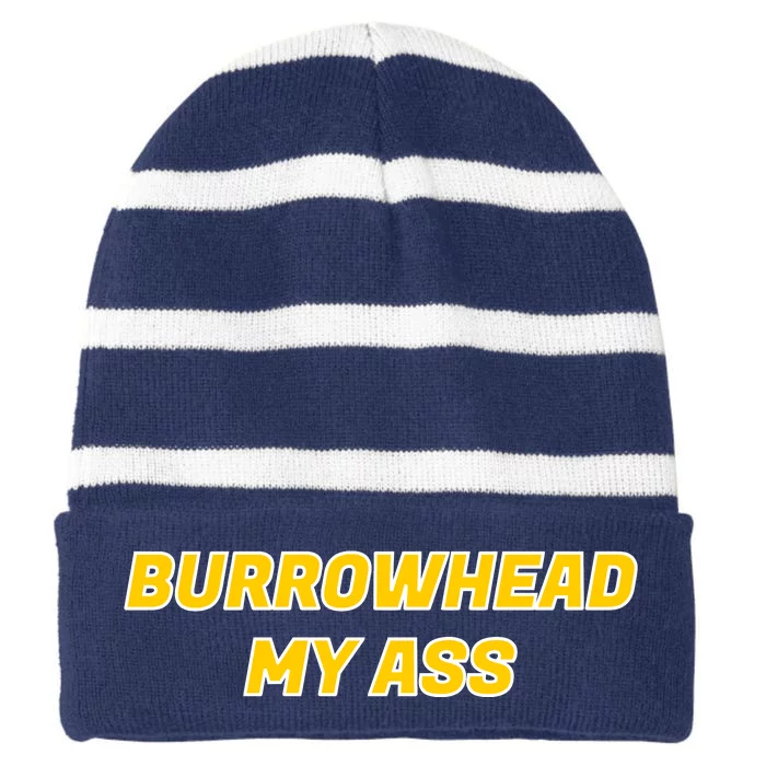 Burrowhead My Butt A*** Funny Football Fan Meme Kansas City Striped Beanie with Solid Band