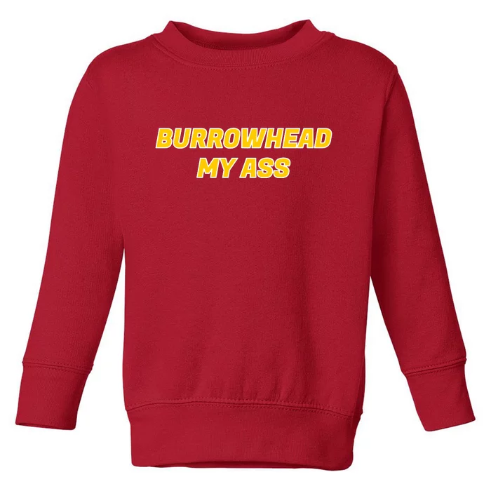 Burrowhead My Butt A*** Funny Football Fan Meme Kansas City Toddler Sweatshirt