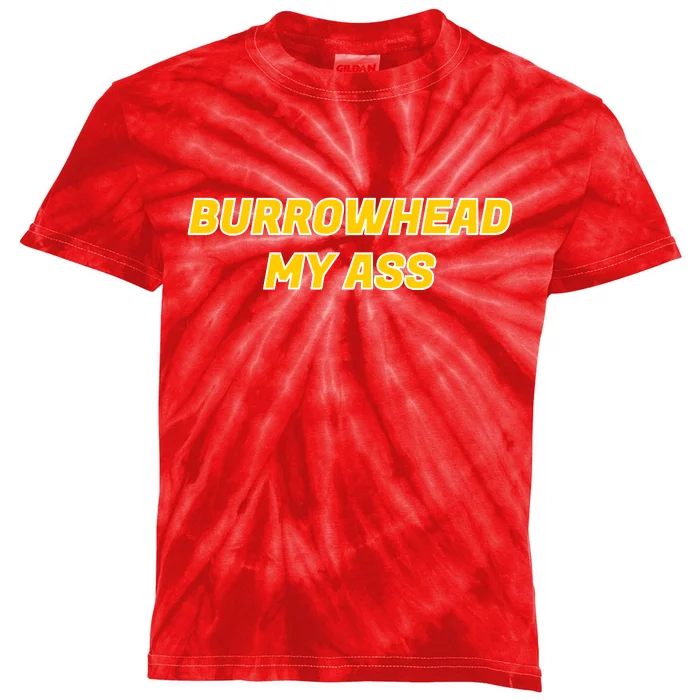 Burrowhead My Butt A*** Funny Football Fan Meme Kansas City Kids Tie-Dye T-Shirt